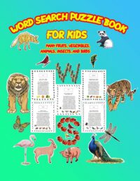 Cover image for word search puzzle book for kids: many fruits, vegetables, animals, insects, and birds, size 8.5"x11, 58 pages