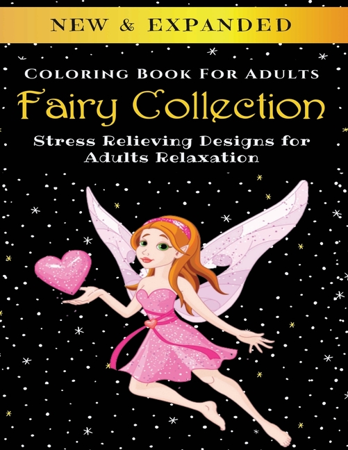 Cover image for Fairy Collection - Adult Coloring Book: Stress Relieving Designs for Adults Relaxation