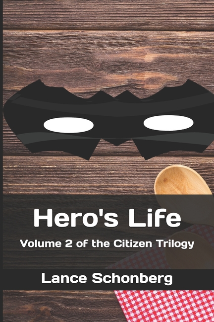 Cover image for Hero's Life: Volume 2 of the Citizen Trilogy