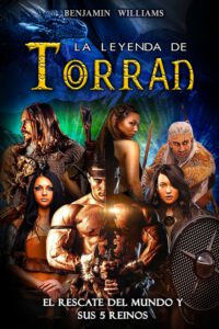 Cover image for La Leyenda De Torran: El rescate del mundo y sus 5 Reinos
