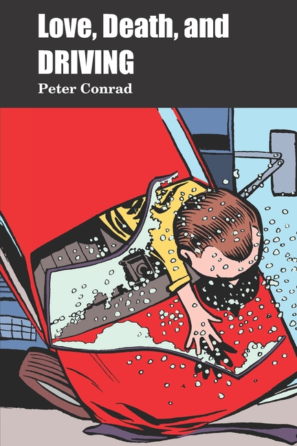 Cover image for Love, Death, and Driving