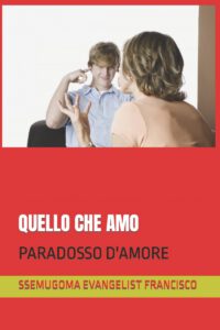 Cover image for Quello Che Amo: Paradosso d'Amore