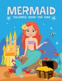 Cover image for Mermaid Coloring Book for kids: Cute and Unique Mermaid Coloring Book Great Gift for Boys, Girls, Ages 4-6