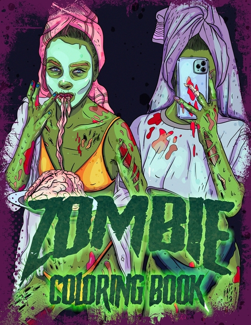 Cover image for Zombie Coloring Book: Funny Adult Zombie Coloring Book Featuring Zombies In Everyday Activities