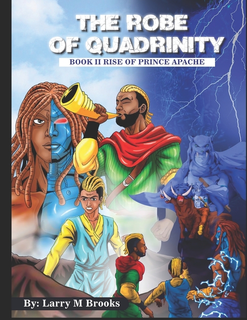 Cover image for The Robe of Quadrinity, Book II: Rise of Prince Apache