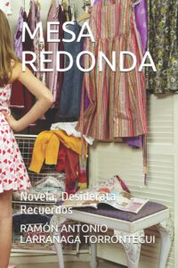 Cover image for Mesa Redonda: Novela, Desiderata, Recuerdos