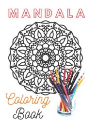 Cover image for Mandala Coloring Book: amazin mandal, Coloring Pages For contemplation "8.5"x"11"