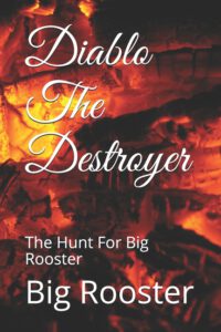 Cover image for Diablo The Destroyer: The Hunt For Big Rooster