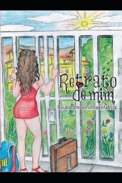 Cover image for Retrato de mim: Roubaram a minha infancia