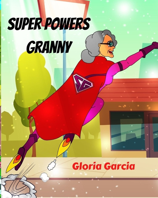 Cover image for Super Powers Granny!