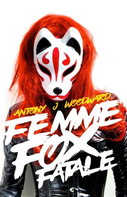 Cover image for Femme, Fox, Fatale