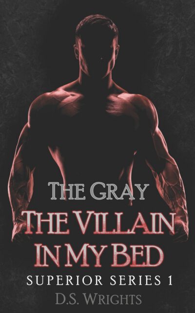 The Gray: The Villain In My Bed