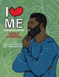 Cover image for I Love Me Coloring Book: Positive Affirmations for Men of Color
