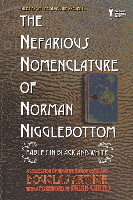 Cover image for The Nefarious Nomenclature of Norman Nigglebottom: A Tales From the Dougside Collection