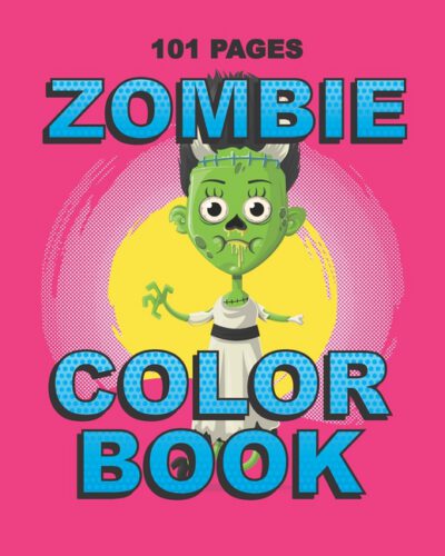 Cover image for Zombie Color Book: Teenager and Adult Coloring Book for Daughter, Sister, Girlfriend or Friend to Cope with Anxiety and Depression