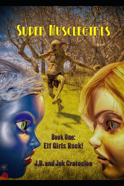 Cover image for Super Musclegirls Book 1: Elf Girls Rock!