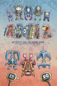 matjuse Roboter 2: Activity and Coloring Book - With illustrations by Mathias Jüsche