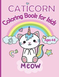 Cover image for Caticorn Coloring Book for kids: Adorable Caticorn coloring book for kids ages 4-8