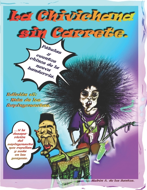 Cover image for La Chivichana sin Carrete: Más de los Sapingonautas.