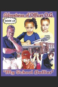 Cover image for Adventures of Officer O.G.: My School Bullies