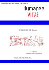 Cover image for Kirchen-Comic und Christliche Comics. ENZYKLIKA HUMANAE VITAE. Illustriert.: Sexualität im Christentum