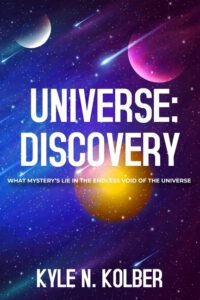 Cover image for A Universe: Discovery: What Mystery's Lie In The Endless Void Of The Universe