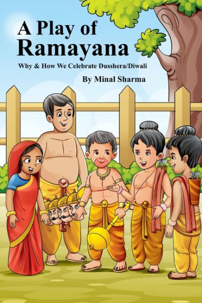 Cover image for A Play of Ramayana: Why and How We Celebrate Diwali