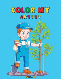 Cover image for Color My Artist: 60 Beautiful color my artist Coloring Book Featuring Cute Illustrations Coloring book for kids Version 2