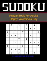 Cover image for Su Doku Puzzle Book For Adults Happy Valentine's Day: Sudoku Large Print 384 Easy to Very hard Puzzles - Large Print Sudoku with Solutions For Seniors