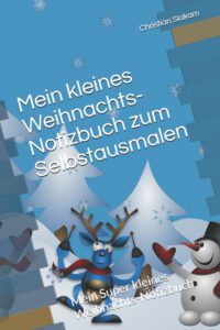 Cover image for Mein kleines Weihnachts-Notizbuch zum Selbstausmalen: Mein Super kleines Weihnachts-Notizbuch