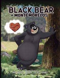 Cover image for THE BLACK BEAR of Montemorelos