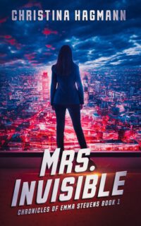 Cover image for Mrs. Invisible: Chronicles of Emma Stevens Book 1