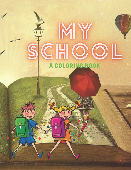 Cover image for my school: A Coloring Book
