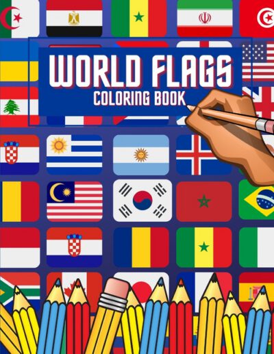 Cover image for World flags: Coloring Book - With color guides to help and Useful information for each flag - Best geography gift for kids and Adul