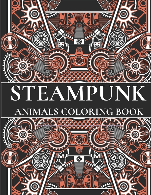 Cover image for Steampunk Animals: Coloring Book