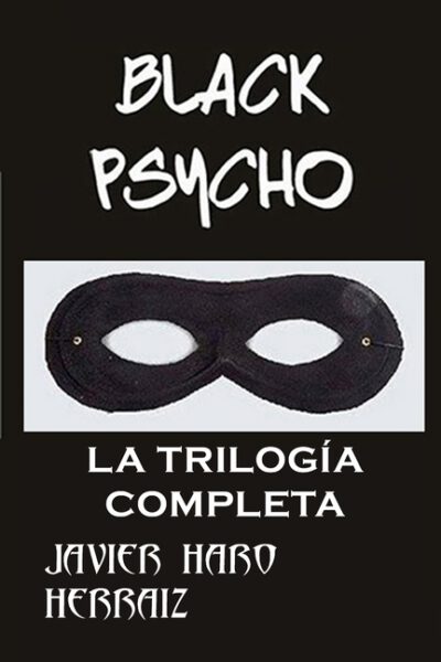 Cover image for Black Psycho: La Trilogía Completa