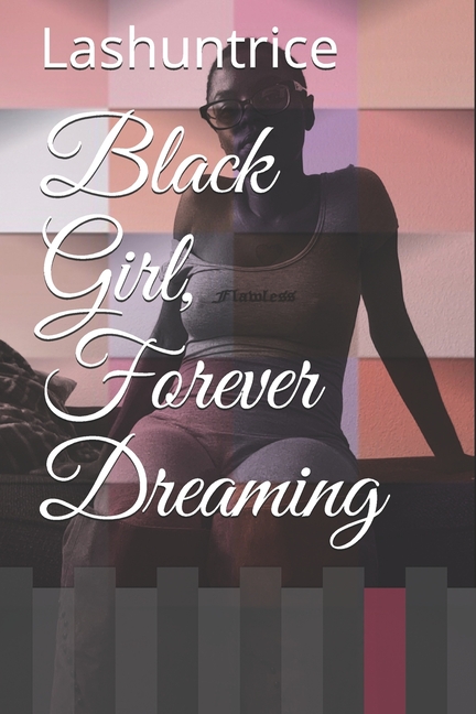 Cover image for Black Girl, Forever Dreaming