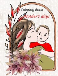 Cover image for Mother's Day Coloring Book: Happy Mother's Day