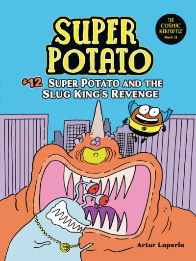 Cover image for Super Potato and the Slug King's Revenge: Book 12