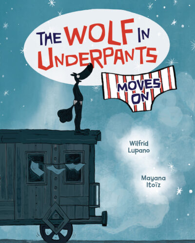The Wolf in Underpants Moves on