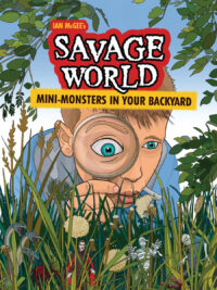 Mini-Monsters in Your Backyard: A Graphic Novel
