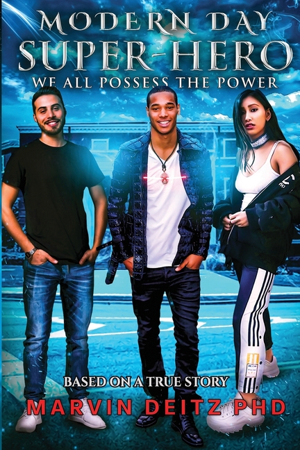 Cover image for Modern Day Super-Hero: We all possess the power!