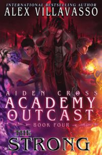 Cover image for The Strong: A Supernatural Superhero Academy Series