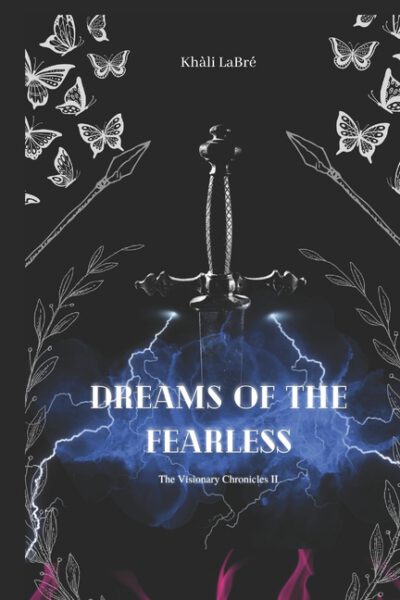 Cover image for Dreams of the Fearless: The Visionary Chronicles II