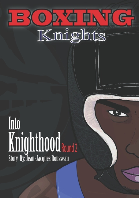 Cover image for Boxing Knights: Into Knighthood 2