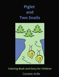 Cover image for Piglet and Two Snails: Coloring Book and Story for Children