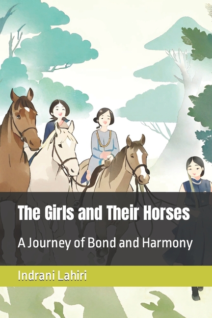 Cover image for The Girls and Their Horses: A Journey of Bond and Harmony
