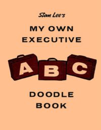 Cover image for Stan Lee's My Own Executive ABC Doodle Book: Stan Lee Centennial Edition