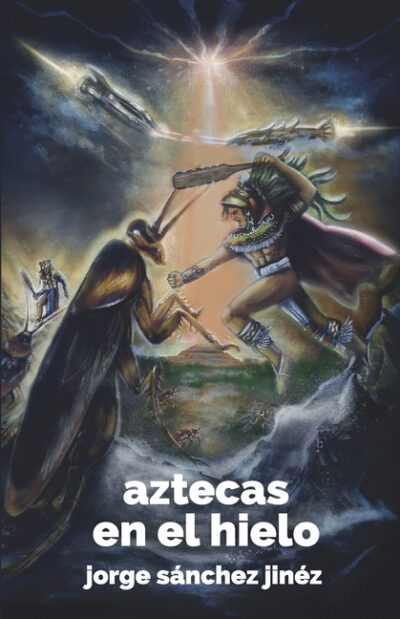 Cover image for Aztecas en el hielo