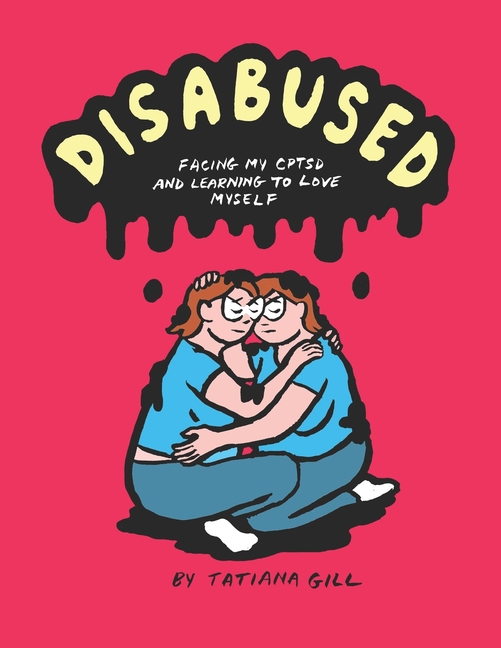 Cover image for Disabused: Facing my CPTSD and learning to love myself